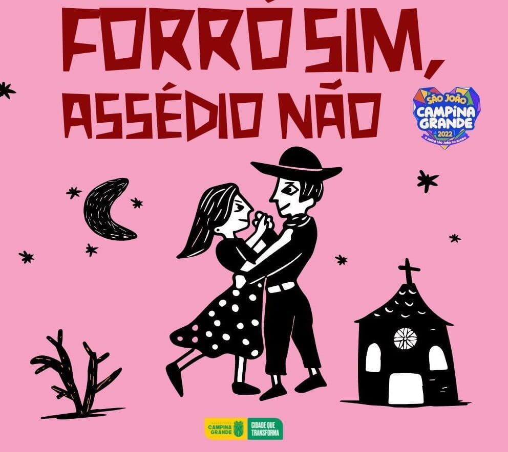 Prefeitura de Campina Grande lança neste São João a campanha “Forró Sim, Assédio Não”